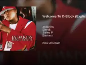 Jadakiss - Welcome To D-Block ft. Eminem, Styles P & Sheek Louch